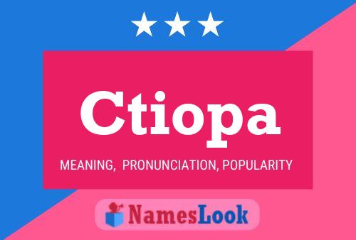 Ctiopa Name Poster