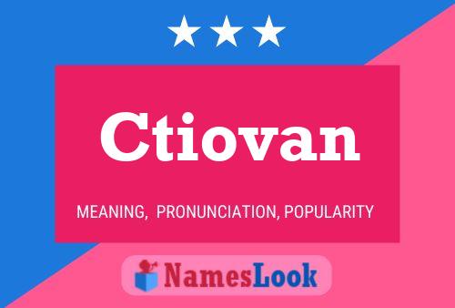 Ctiovan Name Poster