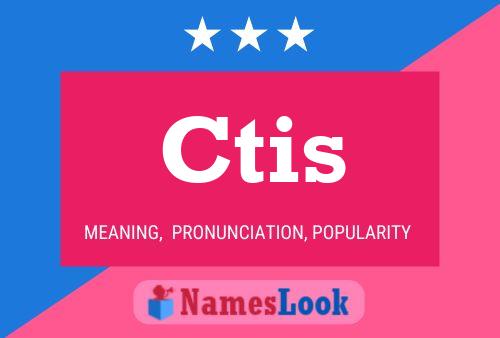 Ctis Name Poster