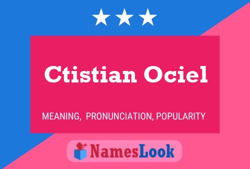 Ctistian Ociel Name Poster