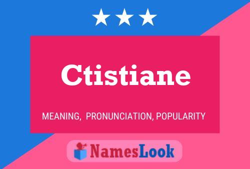 Ctistiane Name Poster