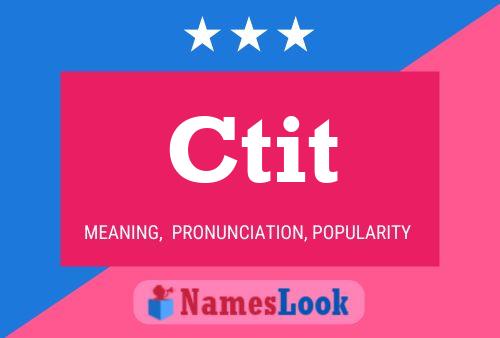 Ctit Name Poster