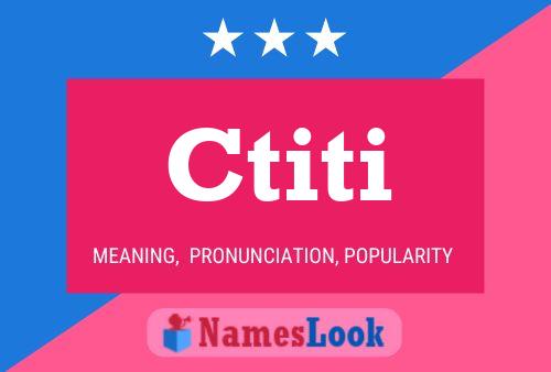 Ctiti Name Poster