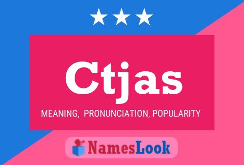 Ctjas Name Poster