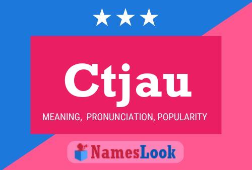 Ctjau Name Poster