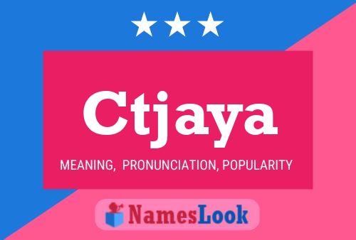 Ctjaya Name Poster