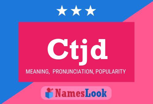 Ctjd Name Poster