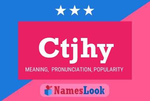 Ctjhy Name Poster