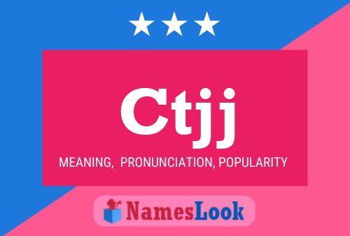 Ctjj Name Poster