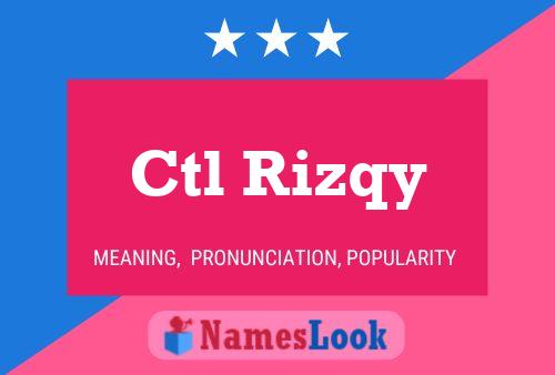 Ctl Rizqy Name Poster