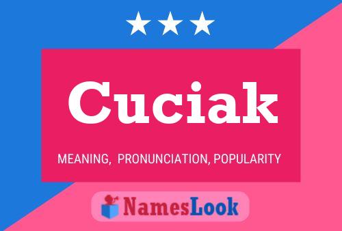 Cuciak Name Poster