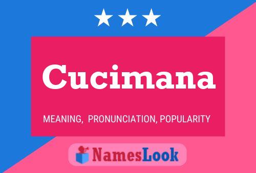 Cucimana Name Poster