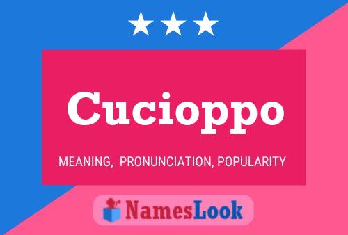 Cucioppo Name Poster