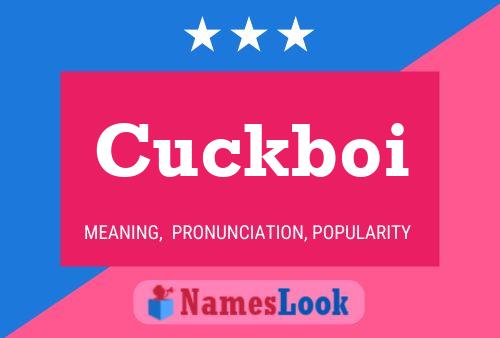 Cuckboi Name Poster