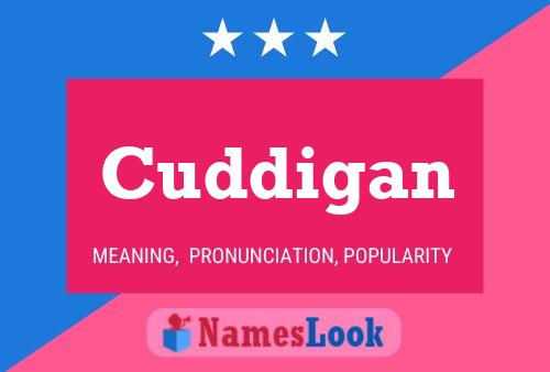 Cuddigan Name Poster