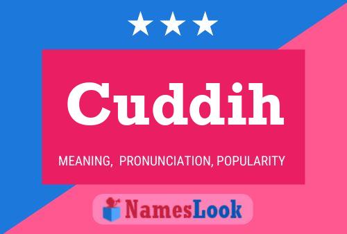 Cuddih Name Poster