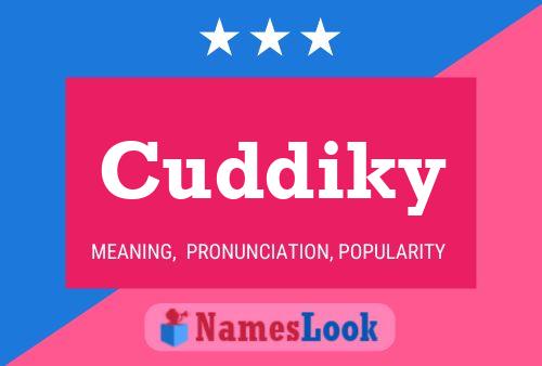 Cuddiky Name Poster