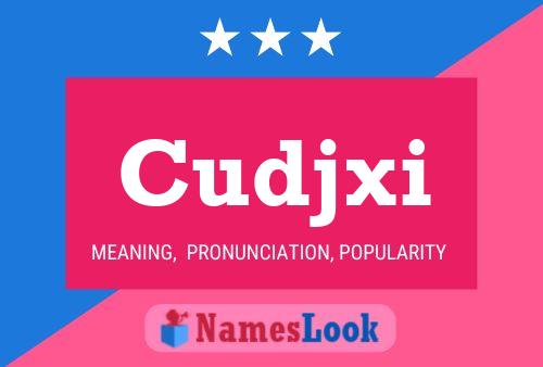 Cudjxi Name Poster