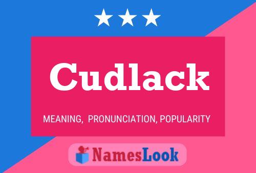 Cudlack Name Poster