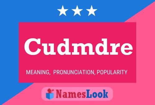 Cudmdre Name Poster