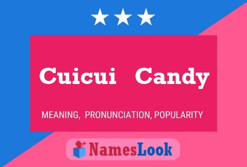 Cuicui   Candy Name Poster