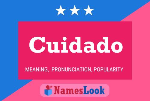 Cuidado Name Poster