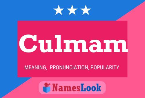 Culmam Name Poster