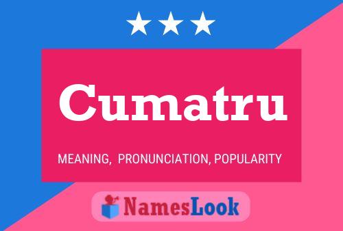 Cumatru Name Poster