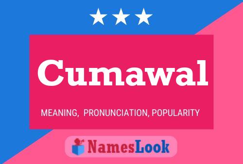 Cumawal Name Poster