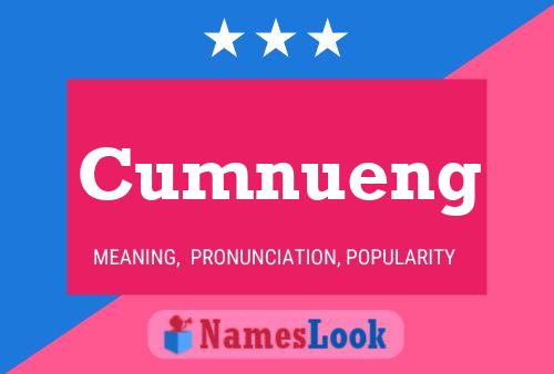 Cumnueng Name Poster