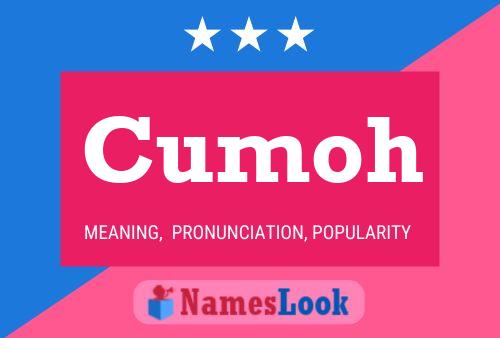 Cumoh Name Poster