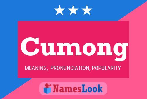 Cumong Name Poster