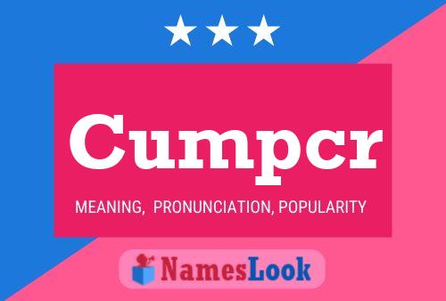 Cumpcr Name Poster