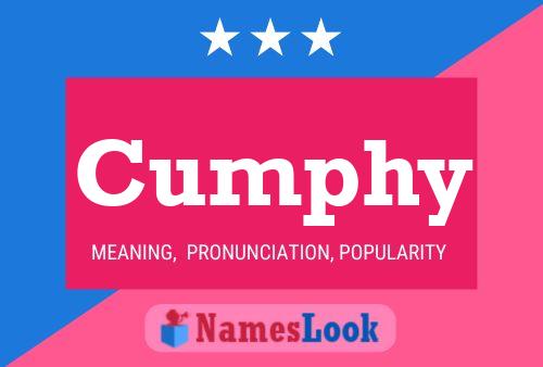 Cumphy Name Poster