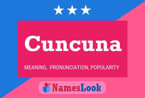 Cuncuna Name Poster