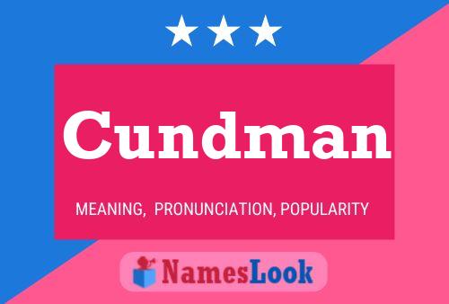 Cundman Name Poster