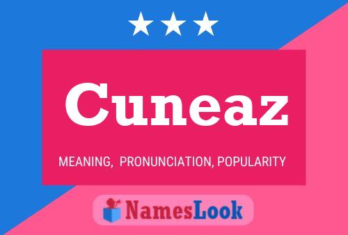 Cuneaz Name Poster