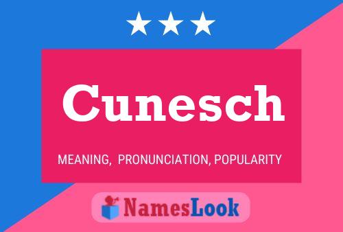 Cunesch Name Poster