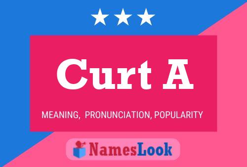 Curt A Name Poster