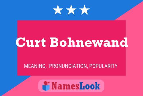 Curt Bohnewand Name Poster