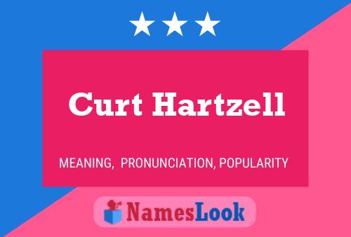 Curt Hartzell Name Poster