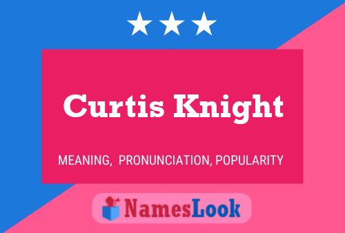 Curtis Knight Name Poster