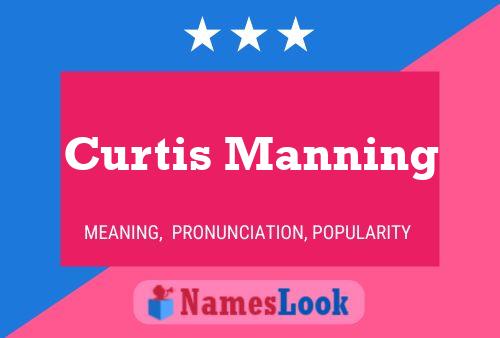 Curtis Manning Name Poster