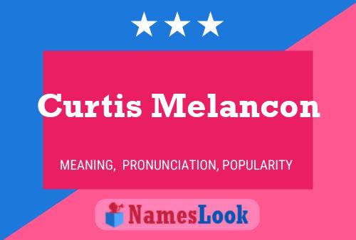 Curtis Melancon Name Poster