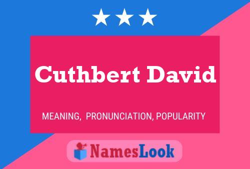 Cuthbert David Name Poster