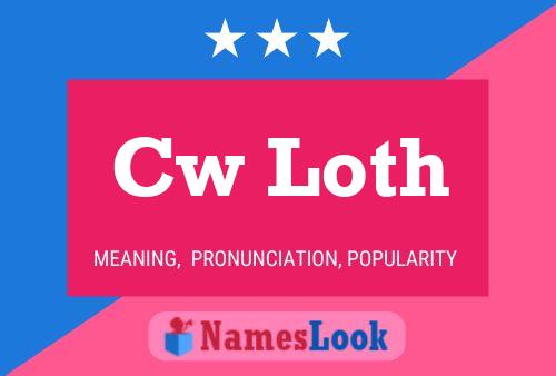 Cw Loth Name Poster