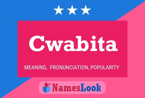 Cwabita Name Poster