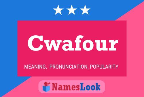 Cwafour Name Poster