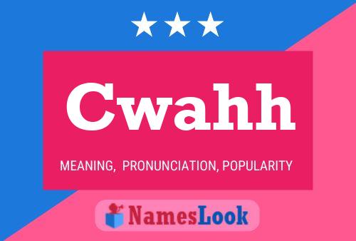 Cwahh Name Poster