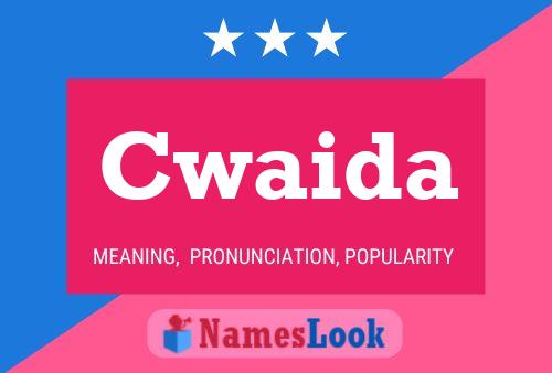 Cwaida Name Poster